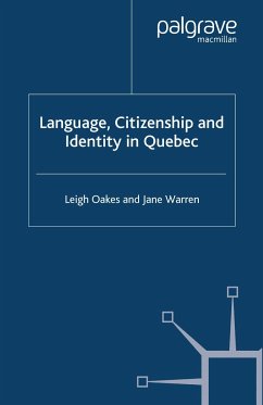Language, Citizenship and Identity in Quebec (eBook, PDF) - Oakes, L.; Warren, J.