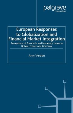European Responses to Globalization and Financial Market Integration (eBook, PDF) - Verdun, A.