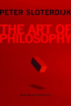 The Art of Philosophy (eBook, ePUB) - Sloterdijk, Peter