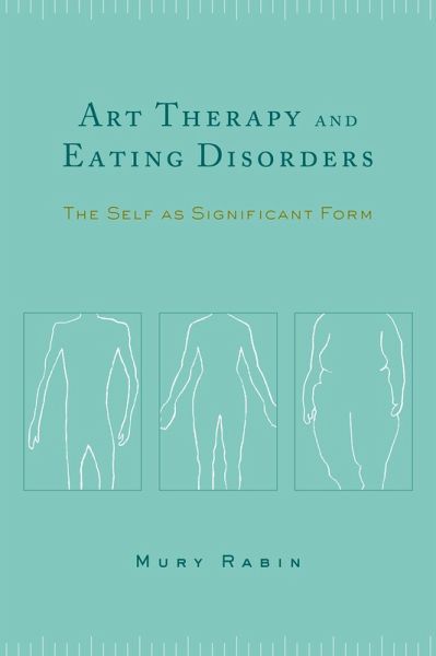 Art Therapy and Eating Disorders (eBook, ePUB) Art Therapy and Eating Disorders (eBook, ePUB)