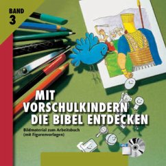 Mit Vorschulkindern die Bibel entdecken. Tl.3, CD-ROM