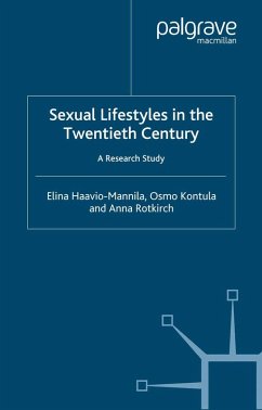 Sexual Lifestyle in the Twentieth Century (eBook, PDF) - Haavio-Mannila, E.; Kontula, O.; Rotkirch, A.