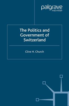 The Politics and Government of Switzerland (eBook, PDF) - Church, C.