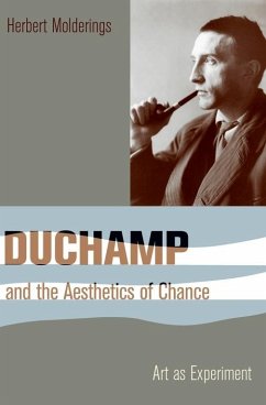Duchamp and the Aesthetics of Chance (eBook, ePUB) - Molderings, Herbert