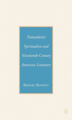 Transatlantic Spiritualism and Nineteenth-Century American Literature (eBook, PDF) - Bennett, B.