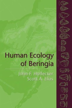 Human Ecology of Beringia (eBook, ePUB) - Hoffecker, John; Elias, Scott