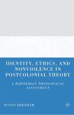 Identity, Ethics, and Nonviolence in Postcolonial Theory (eBook, PDF)