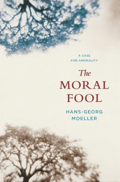 The Moral Fool (eBook, ePUB) - Moeller, Hans-Georg