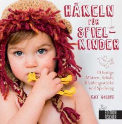 Häkeln für Spielkinder - Goldin, Kat