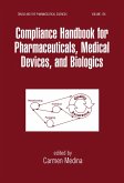 Compliance Handbook for Pharmaceuticals, Medical Devices, and Biologics (eBook, PDF)