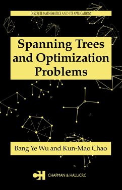 Spanning Trees and Optimization Problems (eBook, PDF) - Wu, Bang Ye; Chao, Kun-Mao