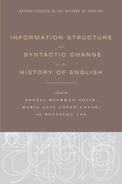 Information Structure and Syntactic Change in the History of English (eBook, PDF) - Meurman-Solin, Anneli; Lopez-Couso, Maria Jose; Los, Bettelou