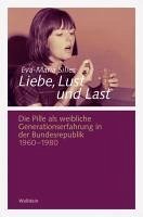 Liebe, Lust und Last (eBook, PDF) - Silies, Eva-Maria