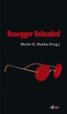 Rosegger Reloaded Rosegger Reloaded