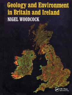 Geology and Environment In Britain and Ireland (eBook, PDF) - Woodcock, Nigel
