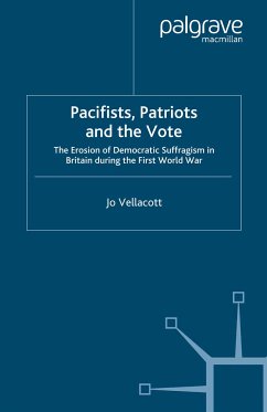 Pacifists, Patriots and the Vote (eBook, PDF)