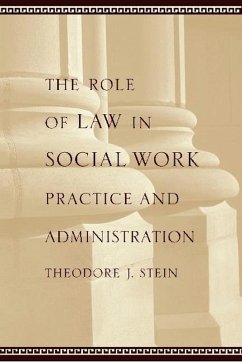 The Role of Law in Social Work Practice and Administration (eBook, ePUB) - Stein, Theodore