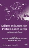 Soldiers and Societies in Postcommunist Europe (eBook, PDF)