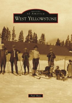 West Yellowstone (eBook, ePUB) - Shea, Paul