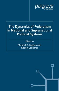 The Dynamics of Federalism in National and Supranational Political Systems (eBook, PDF) - Pagano, Michael A.