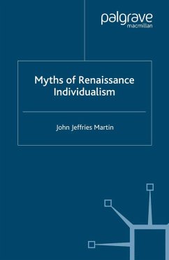 Myths of Renaissance Individualism (eBook, PDF) - Martin, J.