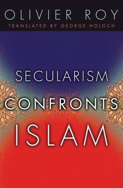 Secularism Confronts Islam (eBook, ePUB) - Roy, Olivier