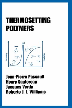Thermosetting Polymers (eBook, PDF) - Pascault, Jean-Pierre; Sautereau, Henry; Verdu, Jacques; Williams, Roberto J. J.