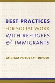 Best Practices for Social Work with Refugees and Immigrants (eBook, ePUB)