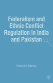 Federalism and Ethnic Conflict Regulation in India and Pakistan (eBook, PDF)