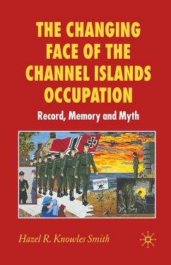 The Changing Face of the Channel Islands Occupation (eBook, PDF) - Knowles Smith, Hazel