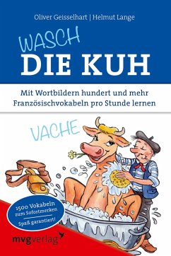 Wasch die Kuh - Lange, Helmut;Geisselhart, Oliver