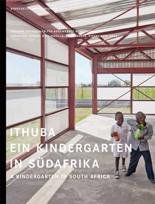 Ithuba. Ein Kindergarten in Südafrika Ithuba. Ein Kindergarten in Südafrika