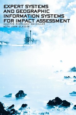 Expert Systems and Geographic Information Systems for Impact Assessment (eBook, PDF) - Rodriguez-Bachiller, Agustin; Glasson, John