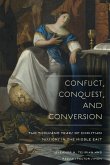 Conflict, Conquest, and Conversion (eBook, ePUB) Conflict, Conquest, and Conversion (eBook, ePUB)