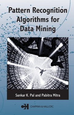 Pattern Recognition Algorithms for Data Mining (eBook, PDF) - Pal, Sankar K.; Mitra, Pabitra