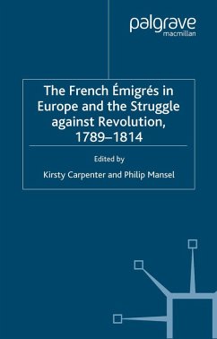 The French Emigres in Europe and the Struggle against Revolution, 1789-1814 (eBook, PDF) - Mansel, Philip