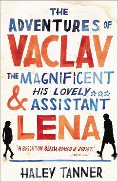 The Adventures of Vaclav the Magnificent and his lovely assistant Lena (eBook, ePUB) - Tanner, Haley