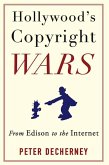 Hollywood's Copyright Wars (eBook, ePUB)
