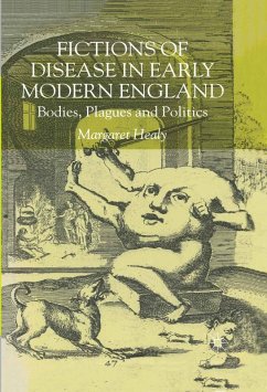 Fictions of Disease in Early Modern England (eBook, PDF) - Healy, M.