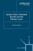 Austen, Eliot, Charlotte Bronte and the Mentor-Lover (eBook, PDF)