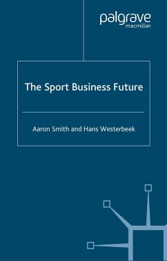 The Sport Business Future (eBook, PDF) - Smith, A.; Westerbeek, H.