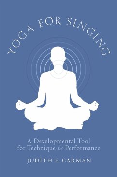 Yoga for Singing (eBook, ePUB) - Carman, Judith E.