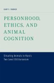 Personhood, Ethics, and Animal Cognition (eBook, PDF)