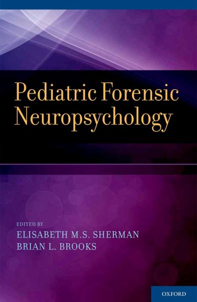 Pediatric Forensic Neuropsychology (eBook, PDF) Pediatric Forensic Neuropsychology (eBook, PDF)