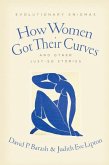How Women Got Their Curves and Other Just-So Stories (eBook, ePUB)