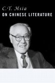 C. T. Hsia on Chinese Literature (eBook, ePUB) C. T. Hsia on Chinese Literature (eBook, ePUB)