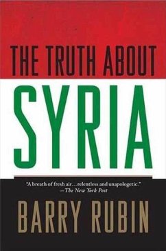 The Truth about Syria (eBook, ePUB) - Rubin, Barry