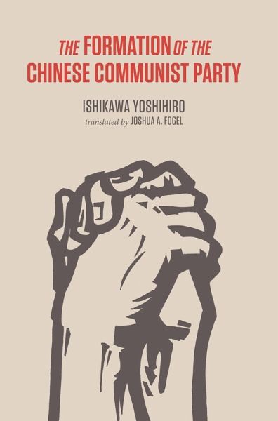 The Formation of the Chinese Communist Party (eBook, ePUB) The Formation of the Chinese Communist Party (eBook, ePUB)