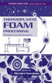Thermoplastic Foam Processing (eBook, PDF)