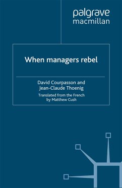 When Managers Rebel (eBook, PDF) - Courpasson, David; Thoenig, Jean-Claude
